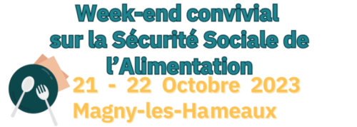 Week-end des 21 et 22 octobre sur la sécurité sociale de l'alimentation